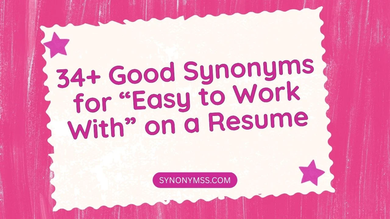 Easy to Work With
