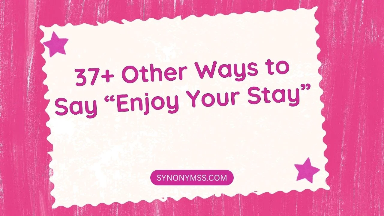 “Enjoy Your Stay”