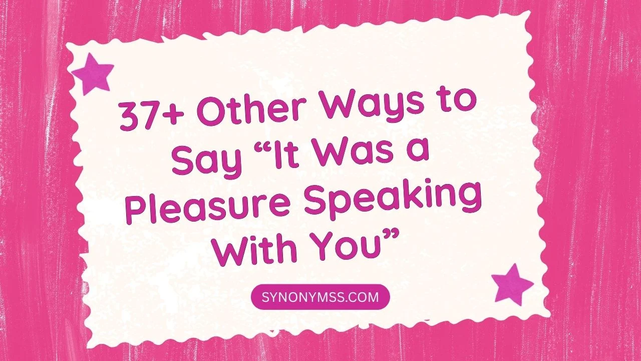 “It Was a Pleasure Speaking With You”