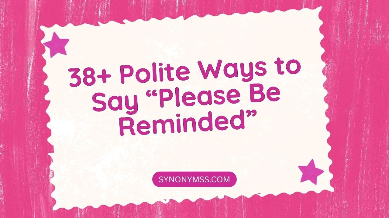Please Be Reminded