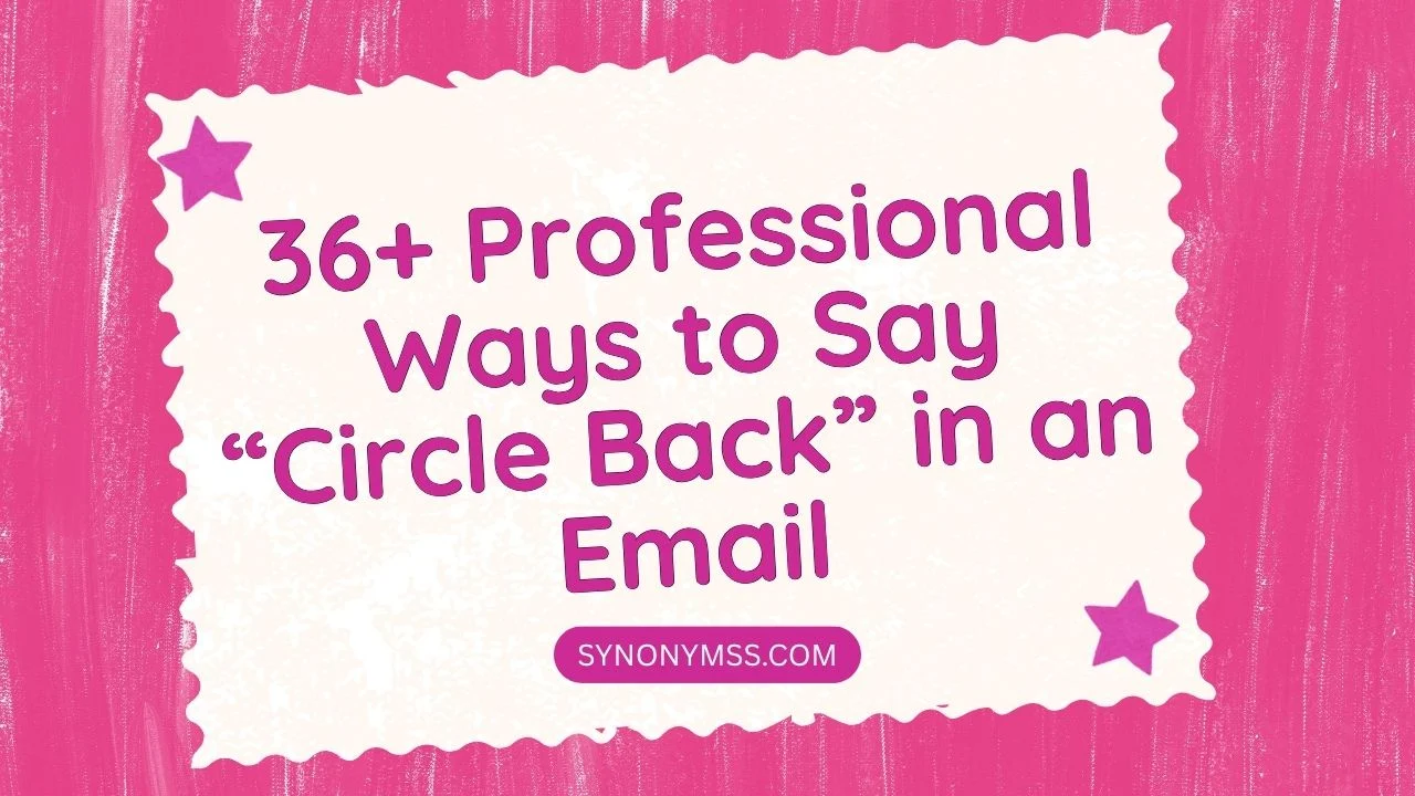 Professional Ways to Say “Circle Back”