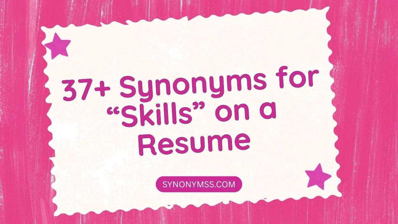 Synonyms for “Skills”