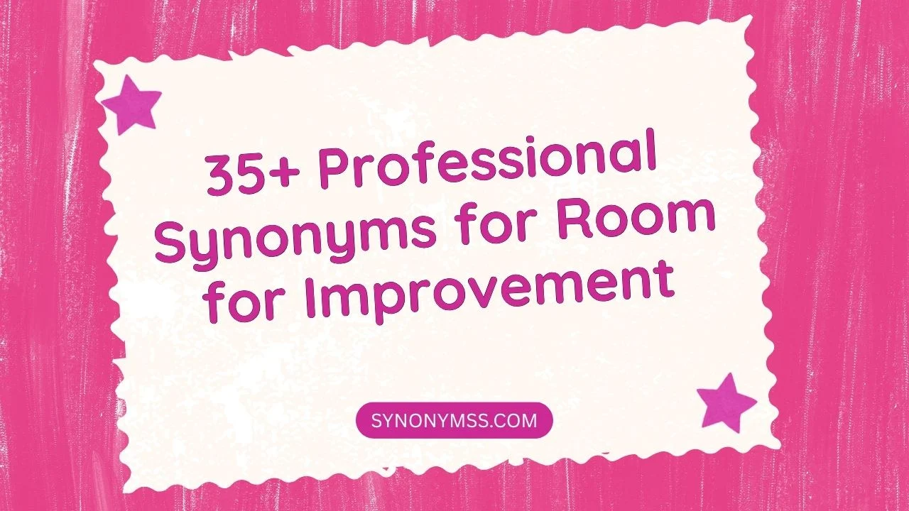 room for Improvement