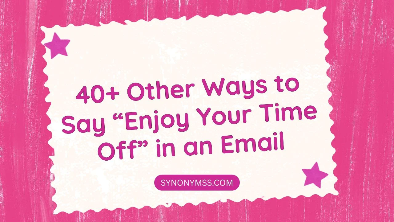Enjoy Your Time Off