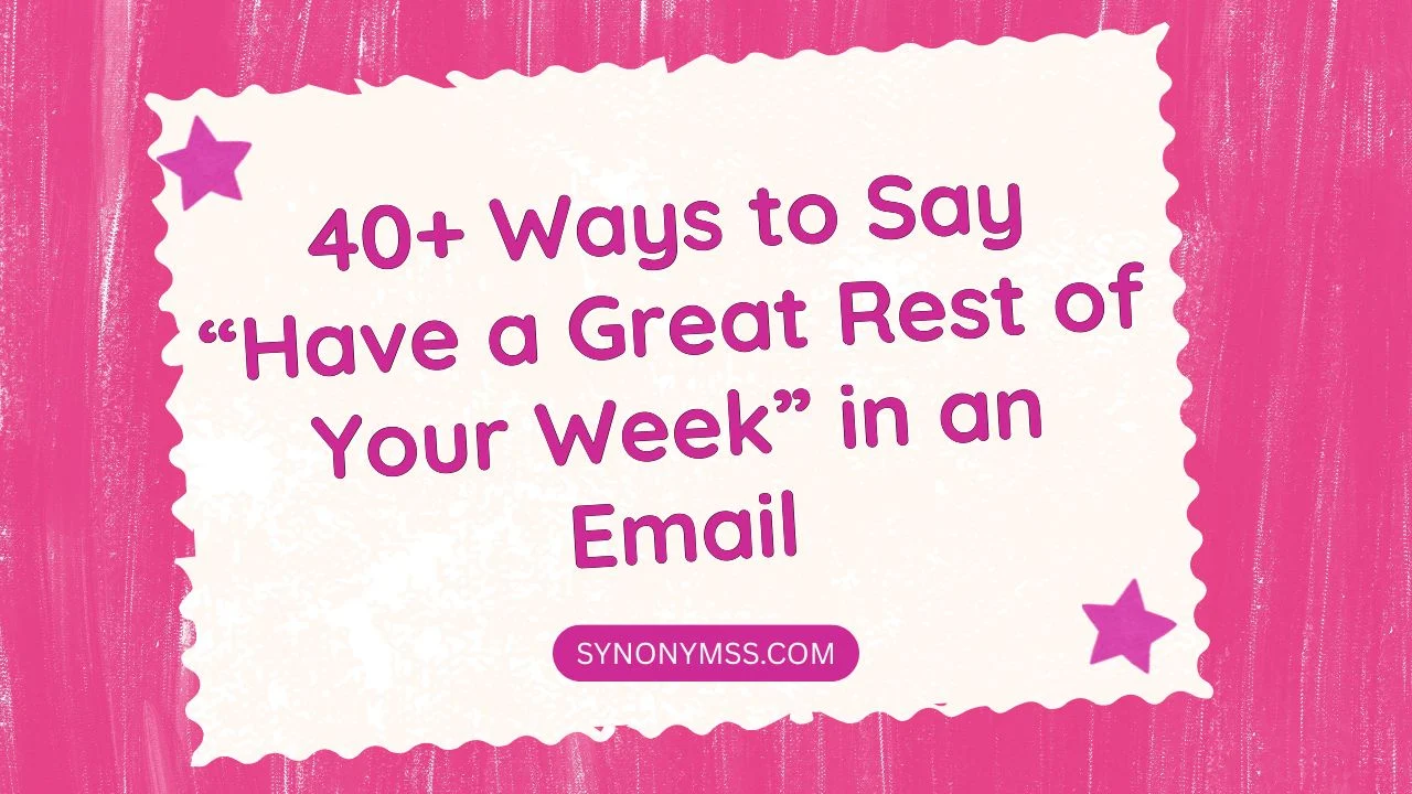 Have a Great Rest of Your Week