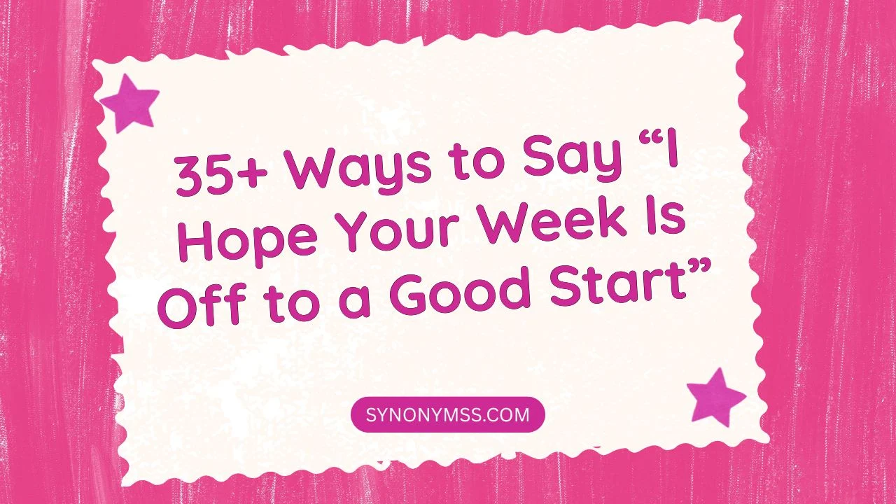 I Hope Your Week Is Off to a Good Start
