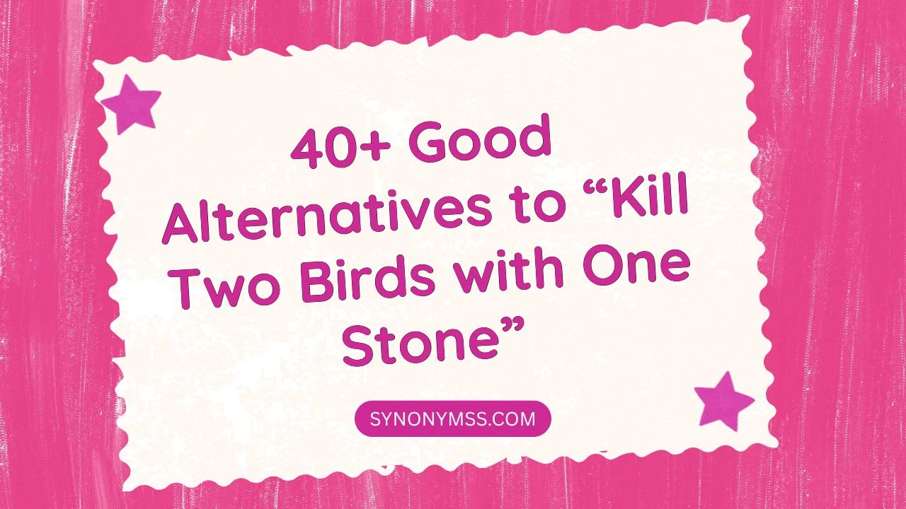 Kill Two Birds with One Stone