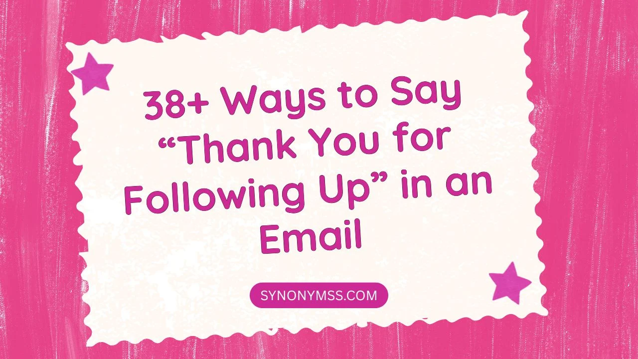Thank You for Following Up