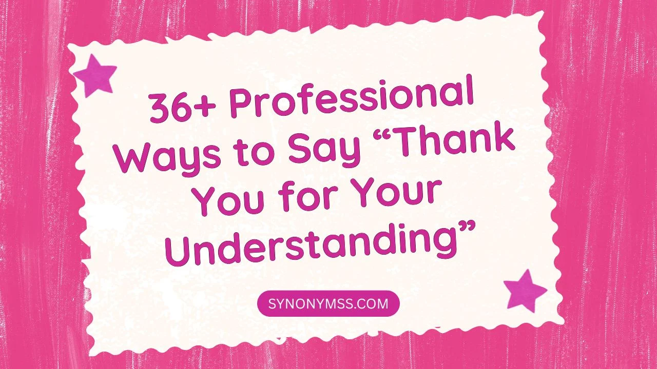 Thank You for Your Understanding