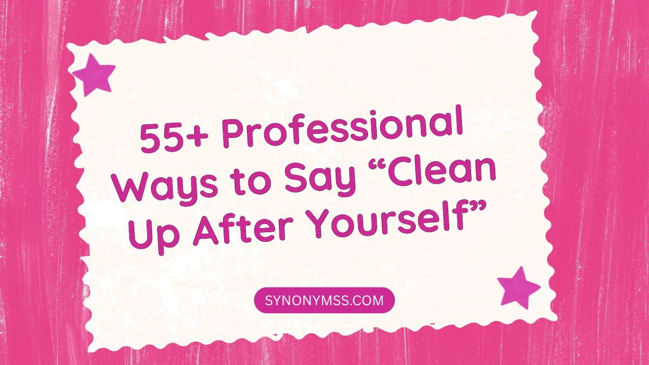 Clean Up After Yourself